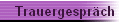 Trauergespr�ch